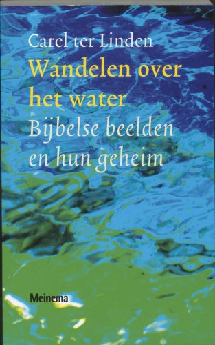 Stock image for Wandelen over het water: bijbelse beelden en hun geheim for sale by medimops