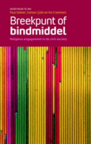 Stock image for Breekpunt of bindmiddel. Religieus engagement in de civil society for sale by Antiquariaat Schot