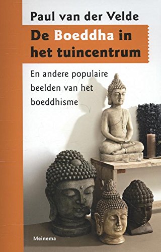 Beispielbild fr De Boeddha in het tuincentrum: en andere populaire beelden van het boeddhisme zum Verkauf von medimops