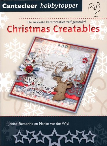 Stock image for Christmas creatables / druk 2: de mooiste kerstcreaties zelf gemaakt (Cantecleer hobbytopper) for sale by medimops