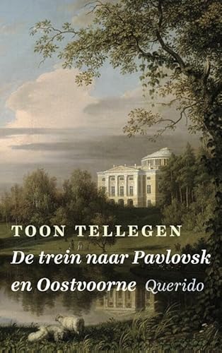 Beispielbild fr De trein naar Pavlovsk en Oostvoorne: verhalen en een gedicht zum Verkauf von medimops