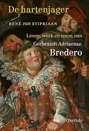 9789021409528: De hartenjager: leven, werk en roem van Gerbrandt Adriaensz. Bredero (Dutch Edition)