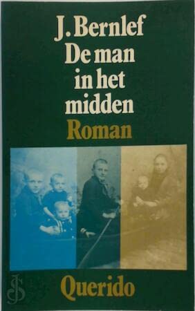 De man in het midden (Dutch Edition) (9789021413136) by Bernlef, J