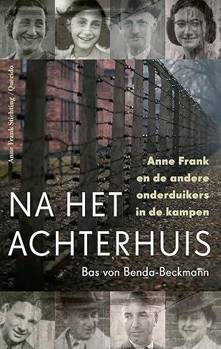 Stock image for Na het Achterhuis: Anne Frank en de andere onderduikers in de kampen for sale by Buchpark