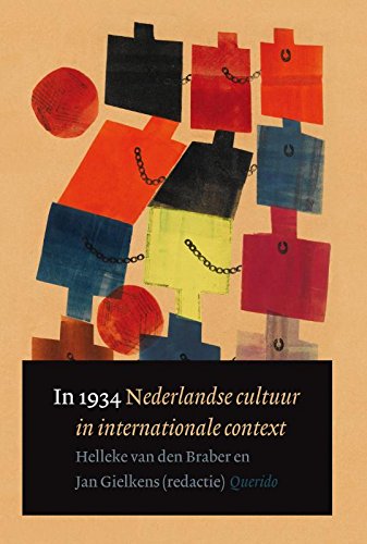 In 1934. Nederlandse cultuur in internationale context.