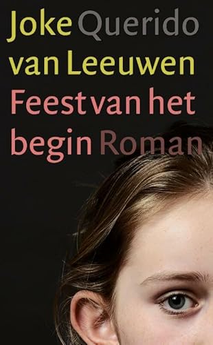 9789021442013: Feest van het begin: roman