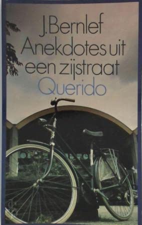 Anekdotes uit een zijstraat: Verhalen (Dutch Edition) (9789021451725) by Bernlef, J