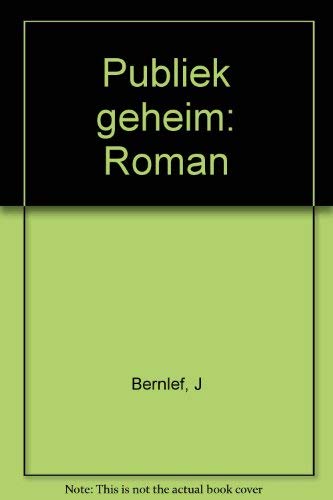 Publiek geheim (Dutch Edition) (9789021451862) by Bernlef, J