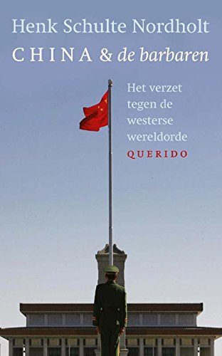 Stock image for China en de barbaren : het verzet tegen de westerse wereldorde. for sale by Kloof Booksellers & Scientia Verlag