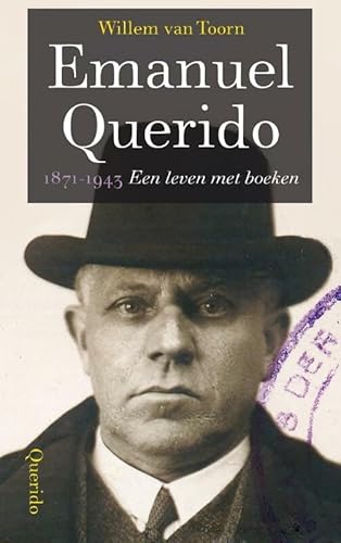 9789021458892: Emanuel Querido 1871-1943: een leven met boeken