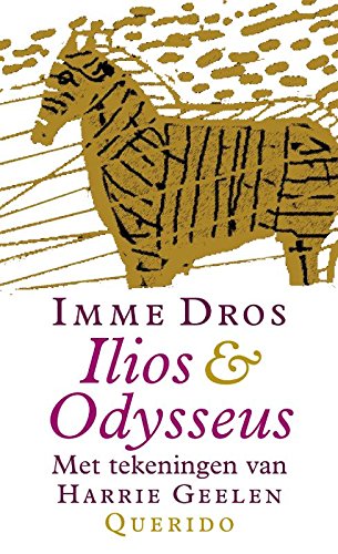 Beispielbild fr Ilios & Odysseus. Met tekeningen van Harrie Geelen. zum Verkauf von Scrinium Classical Antiquity