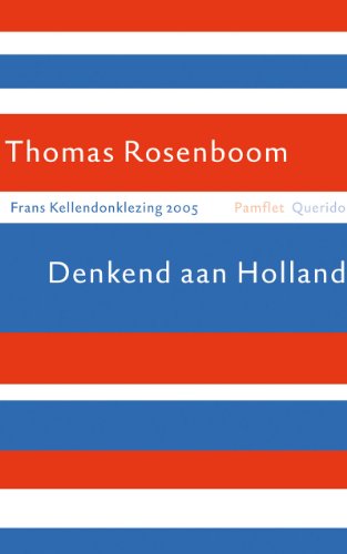 Denkend aan Holland. . - Rosenboom, Thomas