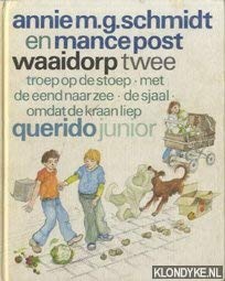 Waaidorp (Dutch Edition) (9789021481258) by Schmidt, Annie M. G