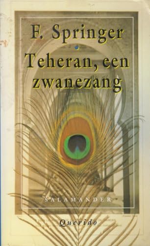 9789021497525: TEHERAN, EEN ZWANEZANG