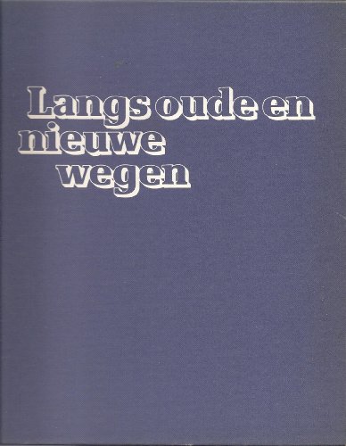 Stock image for Langs oude en nieuwe wegen: Zwerven door Nederland en Belgie (Dutch Edition) for sale by Redux Books