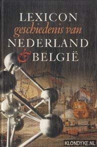 Beispielbild fr Lexicon geschiedenis van Nederland & Belgi. zum Verkauf von Antiquariaat Schot