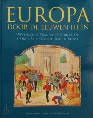 Beispielbild fr Europa door de eeuwen heen. Wetenschap, transport, oorlogen, sport & spel, gezondheid en kunst. zum Verkauf von Antiquariaat Schot