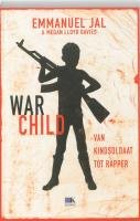 Imagen de archivo de War child: van kindsoldaat tot rapper a la venta por Ammareal