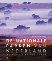 De Nationale Parken van Nederland: natuur om te koesteren - Roscam Abbing, M.