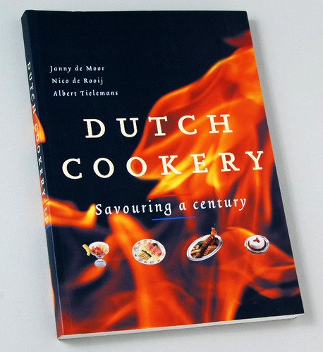 Stock image for Dutch Cookery - Savouring a Century for sale by Books From California