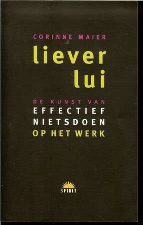 Stock image for Liever lui: de kunst van effectief nietsdoen op het werk for sale by medimops