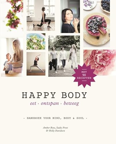 Beispielbild fr Happy body: eet, ontspan, beweeg : handboek voor mind, body & soul zum Verkauf von Ammareal