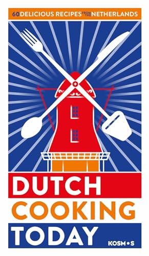 Stock image for Dutch cooking today: 60 delicious recipes from the Netherlands for sale by Goodwill