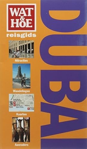 Imagen de archivo de Dubai: wat & hoe reisgids (Wat & hoe reisgidsen) a la venta por Better World Books Ltd