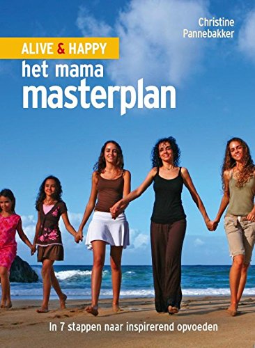 9789021584539: Het mama masterplan: inspirerend opvoeden in 7 stappen