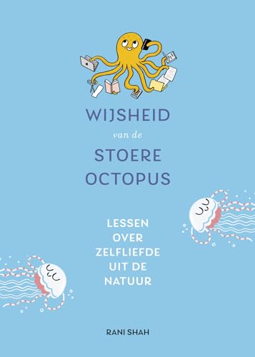 Beispielbild fr Wijsheid van de stoere octopus: lessen over zelfliefde uit de natuur zum Verkauf von Buchpark
