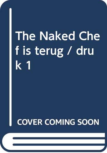Beispielbild fr The Naked Chef is terug: de essentie van het koken zum Verkauf von AwesomeBooks