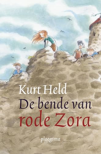 De bende van rode Zora (Ploegsma kinder- & jeugdboeken, 0) - Held, Kurt, Annet Schaap und Nel Bakker