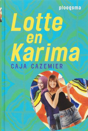 Beispielbild fr Lotte en Karima zum Verkauf von Better World Books Ltd