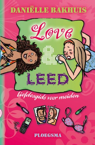 Stock image for Love & leed: liefdesgids voor meiden (Books 4 girls) for sale by Better World Books Ltd