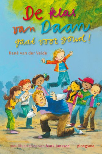 Beispielbild fr De klas van Daan gaat voor goud! (Ploegsma kinder- & jeugdboeken) zum Verkauf von Better World Books Ltd