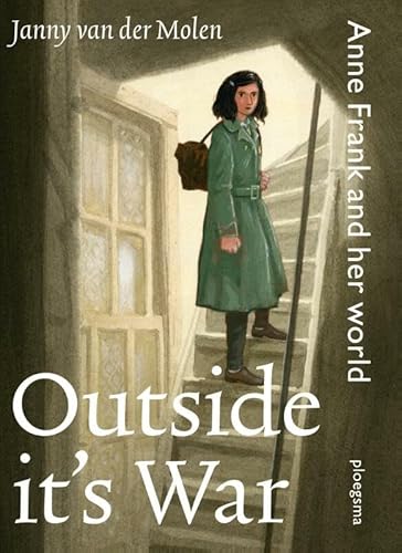 Stock image for Outside it's war: Anne Frank and her world for sale by savehere619