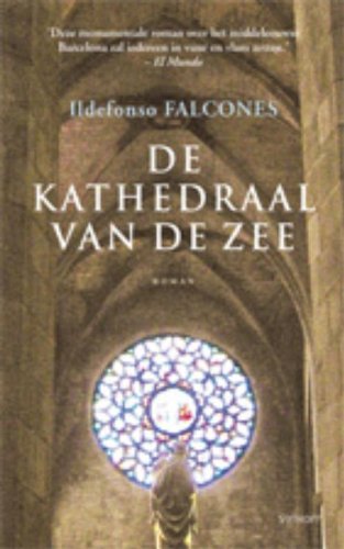 De kathedraal van de zee / druk 21 - Falcones, Ildefonso