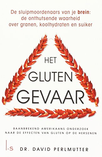 Beispielbild fr Het glutengevaar -de sluipmoordenaars van je brein: de onthutsende waarheid over granen, koolhydraten en suiker zum Verkauf von Untje.com