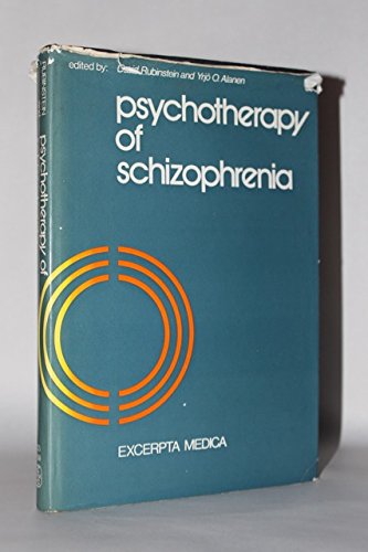 Psychotherapy of schizophrenia;: Proceedings of the fourth international symposium, Turku, Finland, August 4-7, 1971 (International congress series) (9789021901893) by David Rubinstein