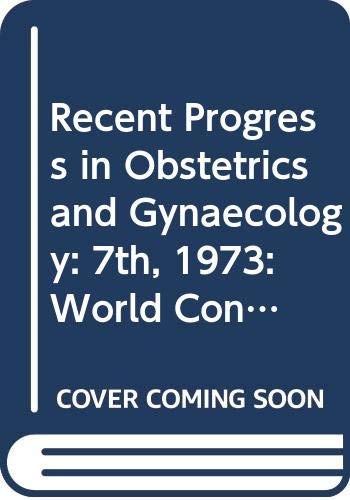 Beispielbild fr Recent Progress in Obstetrics and Gynaecology: 7th, 1973: World Congress Proceedings zum Verkauf von NEPO UG
