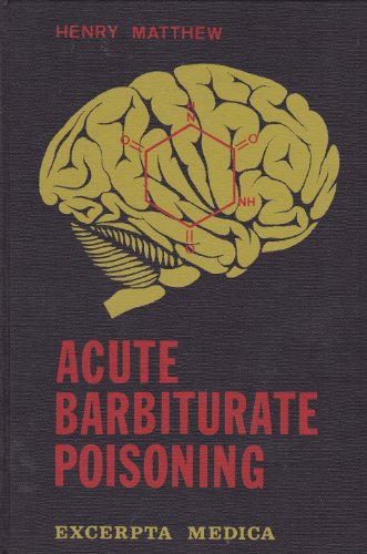 Imagen de archivo de Acute Barbiturate Poisoning, (Excerpta Medica Monograph) a la venta por Better World Books