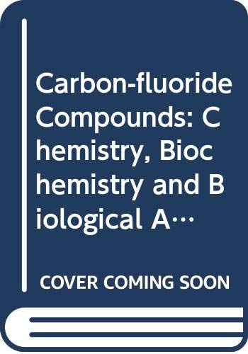 Beispielbild fr Carbon-Fluoride Compounds: Chemistry, Biochemistry and Biological Activities (Ciba Foundation Symposium) zum Verkauf von Anybook.com