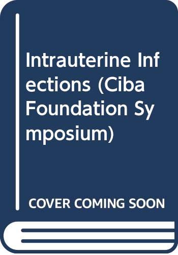 Imagen de archivo de Intrauterine Infections (Ciba Foundation Symposium 10, new series) a la venta por BookDepart