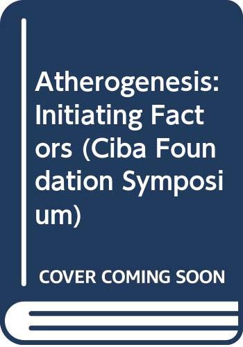 Stock image for Atherogenesis: Initiating Factors (Ciba Foundation Symposium) for sale by Montclair Book Center