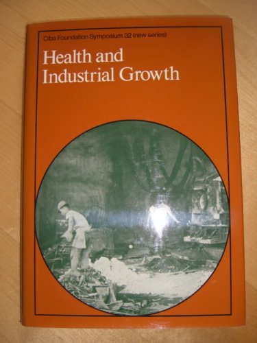 Imagen de archivo de Health and Industrial Growth (Ciba Foundation Symposium) a la venta por Jay W. Nelson, Bookseller, IOBA