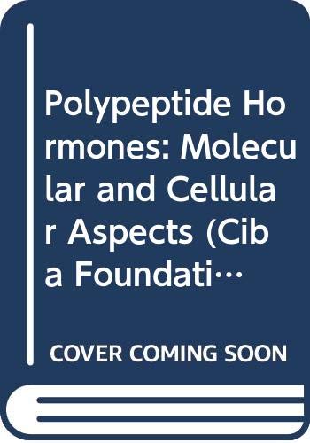 9789021940465: Polypeptide Hormones: Molecular and Cellular Aspects (Ciba Foundation Symposium)
