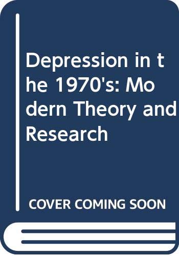 Stock image for Depression in the 1970`s: Modern Theory and Research (International congress series) for sale by Bernhard Kiewel Rare Books