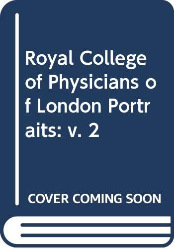 Stock image for Royal College of Physicians of London Portraits: v. 2 for sale by books4u31