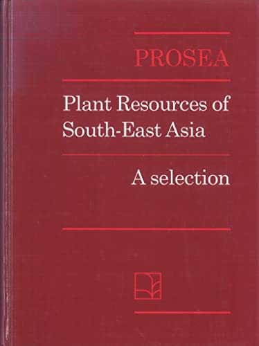 Stock image for Prosea - Plant resources of South-East Asia : Prosea; a selection. for sale by Wissenschaftliches Antiquariat Kln Dr. Sebastian Peters UG