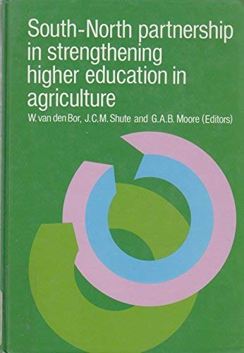 Beispielbild fr South-North partnership in strengthening higher eduacation in agriculture. zum Verkauf von ralfs-buecherkiste